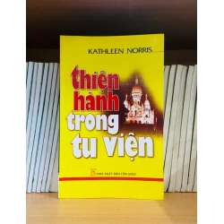 (Sách cũ SCGR) Thiện hành trong tu viện - Kathleen Norris - Triết học VAVOA9T1-14 Blogmeo090426