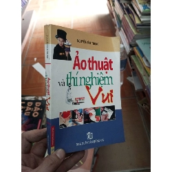 (Sách cũ SCGR) Ảo thuật và thí nghiệm vui - Văn Trung 2009 VAVO-AK18 Blogmeo090426