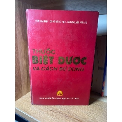 Thuốc Biệt Dược Và Cách Sử Dụng - Phạm Diệp,Vũ Ngọc Thuý, Nguyễn Hữu Lộc