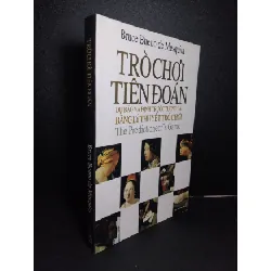 [Sách Cũ SCGR] Trò chơi tiên đoán mới 90% bẩn nhẹ 2010 HCM2101 Bruce Bueno de Mesquita LỊCH SỬ - CHÍNH TRỊ - TRIẾT HỌC