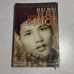 Mãi mãi tuổi hai mươi - Nguyễn Văn Thạc