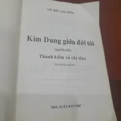 Vũ Đức Sao Biển - KIM DUNG GIỮA ĐỜI TÔI (quyển kết: Thanh Kiếm & Cây đàn) 612824
