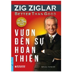 Vươn Đến Sự Hoàn Thiện - Zig Ziglar 293395