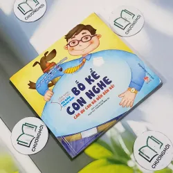 Bố Kể Con Nghe - Cảm Ơn Con Đã Đến Bên Bố! - Lý Lợi 715653