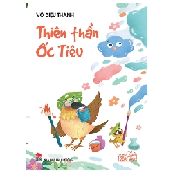 Tủ Sách Tuổi Thần Tiên - Thiên Thần Ốc Tiêu - Võ Diệu Thanh 287932