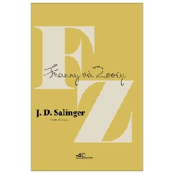 Franny Và Zooey - J. D. Salinger