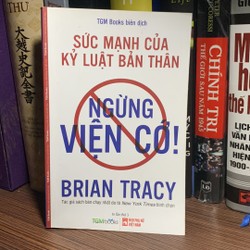 Sách kỹ năng sống:Sức Mạnh Của Kỷ Luật Bản Thân - Ngừng Viện Cớ(mới 90%)