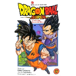 Dragon Ball Super - Tập 12 - Thân Phận Thực Sự Của Merus - Akira Toriyama, Toyotarou