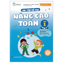 Bài Tập Bổ Trợ Nâng Cao Toán Lớp 1 - Tập 1 - TS Đỗ Ngọc Miên, Phạm Thị Huyền, Hoàng Ngọc Trung