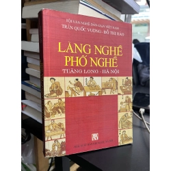 LÀNG NGHỀ PHỐ NGHỀ THĂNG LONG HÀ NỘI - TRẦN QUỐC VƯỢNG - ĐỖ THỊ HẢO 307539
