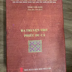 Ba Truyện Thơ Phiêu Du Ca - Tòng Văn Hân