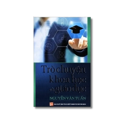 Trò chuyện khoa học và giáo dục - Nguyễn Văn Tuấn