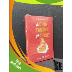 (TẶNG BOOKMARK) Là bình thường dữ chưa ? mới 90% còn seal, tróc bìa nhẹ RBK1406 Bình Thường Hóa SÁCH VĂN HỌC