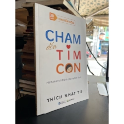 Chạm đến tim con: Hành trình trở thành cha mẹ tỉnh thức - Thích Nhật Từ