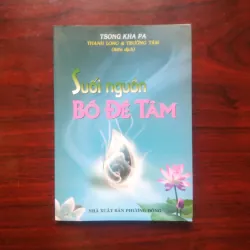 [Sách Phật Giáo] Suối Nguồn Bồ Đề Tâm (Tsong Kha Pa)