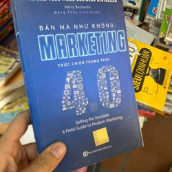 Sách Bán mà như không: Marketing thực chiến trong thời 4.0 - Harry Beckwith