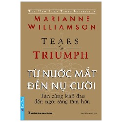 Từ Nước Mắt Đến Nụ Cười - Marianne Williamson 27792