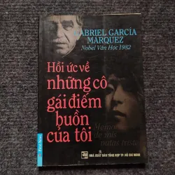 Hồi ức về những cô gái điếm buồn của tôi- Gabriel García Máảquez - Nobel Văn học 1982