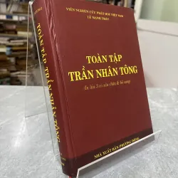 TOÀN TẬP TRẦN NHÂN TÔNG ( BÌA CỨNG ) - LÊ MẠNH THÁT