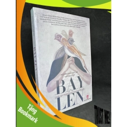 (TẶNG BOOKMARK) Bay Lên, Tuyển Tập Truyện Ngắn Chọn Lọc Thế Giới, Nguyễn Phan Quế Mai, 2018 1304 RBK