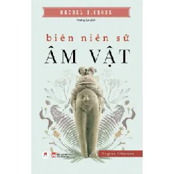 [Sách Cũ SCGR] Biên Niên Sử Âm Vật Rachel E. Gross - Huy Hoàng Book KHOA HỌC ĐỜI SỐNG