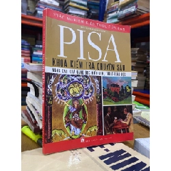 Pisa: khóa kiểm tra chuyên sâu nâng cao khả năng đọc hiểu, nghệ thuật, toán học - Khanh Khanh biên soạn