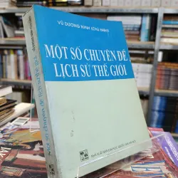 MỘT SỐ CHUYÊN ĐỀ LỊCH SỬ THẾ GIỚI