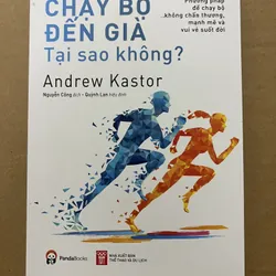 Chạy Bộ Đến Già Tại Sao Không