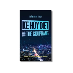 Kẻ hủy diệt trong thế giới phẳng - Thẩm Hồng Thụy