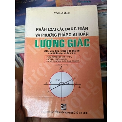 Phân Loại Các Dạng Toán Và Phương Pháp Giải Toán Lượng Giác - Võ Đại Mau 2008 Tham khảo - luyện thi VAVO-AK2ST1