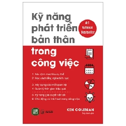 Kỹ Năng Phát Triển Bản Thân Trong Công Việc - Ken Coleman