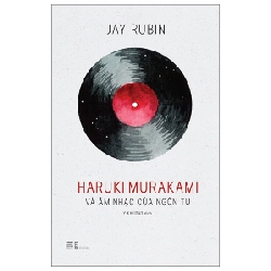 Haruki Murakami Và Âm Nhạc Của Ngôn Từ - Jay Rubin (Mới 100%) Tác giả, tác phẩm, PhanBook - SÁCH ĐẠI HỌC 491391