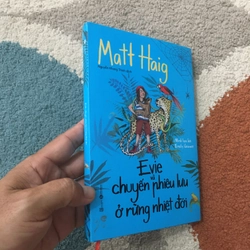 Evie và Chuyến Phiêu Lưu ở Rừng Nhiệt Đới - Matt Haig (bìa cứng) 223672