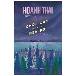 Chốc Lát Những Bến Bờ - Hồ Anh Thái 140757