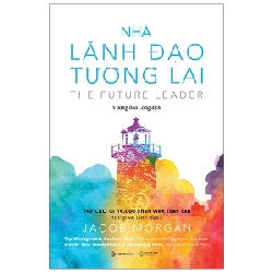 Nhà lãnh đạo tương lai (Bìa Cứng) - Jacob Morgan2021 New 100% HCM.PO Oreka-Blogmeo 32562