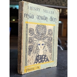 Mùa xuân đen - Henry Miller ( bản dịch của Hoàng Uyên Ly ) 740238