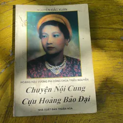 COMBO CHUYỆN NỘI CUNG CỰU HOÀNG BẢO ĐẠI & CÁC VỊ ĐỆ NHẤT PHU NHÂN HOA KỲ 735821