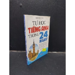 Tự học tiếng anh trong 24 ngày Nguyễn Đại 2020 mới 80% bẩn bìa ố nhẹ HCM2704 học tiếng anh