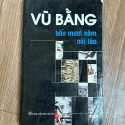 Bốn mươi năm nói láo - Vũ Bằng