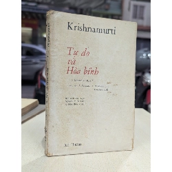 TỰ DO VÀ HOÀ BÌNH - KRISNAMURTI ( BẢN DỊCH CỦA NGUYỄN MINH TÂM VÀ ĐÀO HỮU NGHĨA ) 324580