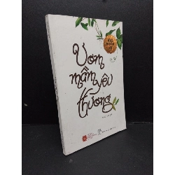 Ươm mầm yêu thương mới 80% ố bẩn nhẹ 2016 HCM.ASB2009