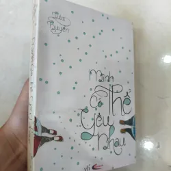 Mình có thể yêu nhau 🌱