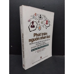 Phát Triển Nguồn Nhân Lực ố nhẹ, bẩn bìa 2017 HCM0107 Hồ Bá Thâm nghiên cứu và biên soạn KỸ NĂNG