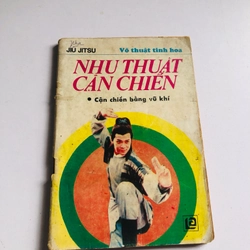 NHU THUẬT CẬN CHIẾN ( cận chiến bằng vũ khí)