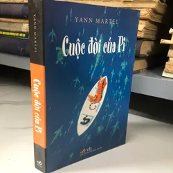 Cuộc đời của Pi - Yann Martel - Tiểu thuyết / Văn học nước ngoài