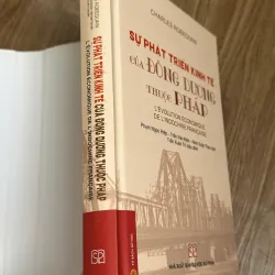 Sự Phát Triển Kinh Tế Của Đông Dương Thuộc Pháp - Charles Robequain 788615