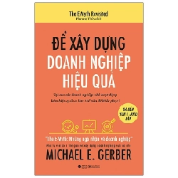 Để Xây Dựng Doanh Nghiệp Hiệu Quả - Michael E. Gerber