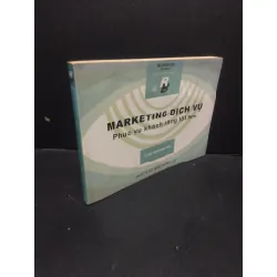 [Sách Cũ SCGR] Marketing dịch vụ phục vụ khách hàng tốt hơn Ha Nam Khánh Giao 2004 mới 80% bẩn bìa ố nhẹ HCM0106 marketing