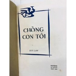 Chồng con tôi - Duy Lam ( sách đóng bìa còn bìa gốc ) 126149