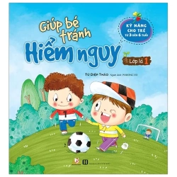 Giúp Bé Tránh Hiểm Nguy - Lớp Lá 1 (2019) - Tứ Diệp Thảo